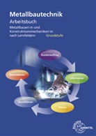 Michae Fehrmann, Michael Fehrmann, Thoma Hillebrand, Thomas Hillebrand, Ullrich Kinz, Manfre Kluge... - Arbeitsbuch Metallbautechnik Grundstufe