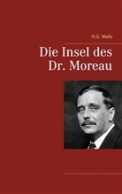 H G Wells, H. G. Wells, H.G. Wells - Die Insel des Dr. Moreau