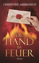 Christine Ambrosius - Die Hand im Feuer