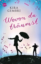 Kira Gembri - Wovon du träumst