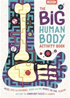 Ben Elcomb, Georgie Fearns, Fearns Georgie, Rhys Jefferys, Marc Pattenden - The Big Human Body Activity Book