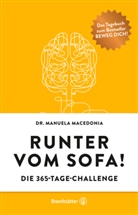 Manuela Macedonia, Manuela (Dr.) Macedonia - Runter vom Sofa!