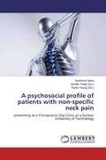 Karishma Nana, Zandil Twala, Zandile Twala, Young, Young, … - A psychosocial profile of patients with non-specific neck pain presenting to a Chiropractic Day Clinic at a Durban University of Technology
