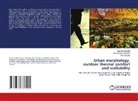 Rim Meziani, Nassim Mouada, Nassima Mouada, Noureddin Zemmouri, Noureddine Zemmouri - Urban morphology, outdoor thermal comfort and walkability
