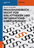 Bernd Juraschko - Praxishandbuch Recht für Bibliotheken und Informationseinrichtungen