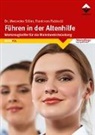 Frank von Pablocki, Mercedes Stiller, Mercedes (Dr. Stiller, Mercedes (Dr.) Stiller, Frank von Pablocki - Führen in der Altenhilfe