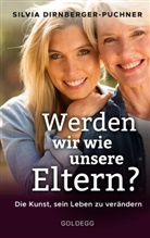 Silvia Dirnberger-Puchner, Silvia (Dr.) Dirnberger-Puchner - Werden wir wie unsere Eltern?