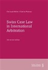 MÃ¼ller Christoph, Christoph Müller, Müller Christoph, Sabrina Pearson, Pearson Sabrina - Swiss Case Law in International Arbitration (PrintPlu§)