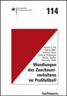 Sabine Behn, Andreas Klose, Gunter A. Pilz, Victoria Schwenzer, Werner Steffan, Franciska Wölki - Wandlungen des Zuschauerverhaltens im Profifußball