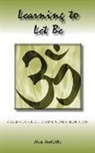 Nick Doolittle - Learning to Let Be; A Beginner's Guide to Mindfulness Meditation