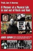 John Simon - "TRUTH, LIES & HEARSAY A Memoir Of A Musical Life In And Out Of Rock And Roll"
