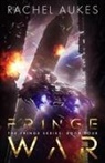Rachel Aukes - Fringe War