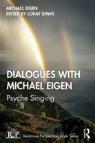 Michael Eigen, Eigen Michael, Loray Daws, Daws Loray - Dialogues With Michael Eigen