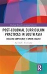 Asantha Attanayake, Asantha U. Attanayake - Post-Colonial Curriculum Practices in South Asia