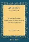 Albrecht Dürer - Albrecht Dürers Christlich-Mythologische Handzeichnungen (Classic Reprint)