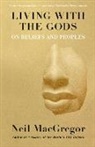 Neil MacGregor - Living with the Gods