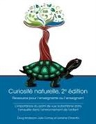 Doug Anderson, Lorraine Chiarotto, Julie Comay - Curiosit&eacute; Naturelle, 2e &Eacute;dition: Ressource Pour l'Enseignante Ou l'Enseignant