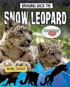 Rachel Stuckey - Bringing Back the Snow Leopard