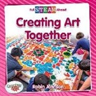 Robin Johnson - Creating Art Together