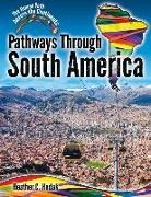 Heather C Hudak, Heather C. Hudak - Pathways Through South America