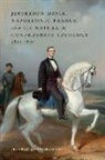 Jeffrey Zvengrowski - Jefferson Davis, Napoleonic France, and the Nature of Confederate