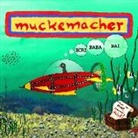 Floria Erlbeck, Florian Erlbeck, Verena Roth, Florian Erlbeck, Verena Roth - Muckemacher: Biribababai (Hörbuch)