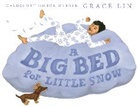 Grace Lin, Lin Grace - A Big Bed for Little Snow