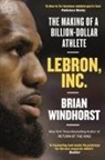 Brian Windhorst - LeBron, Inc.