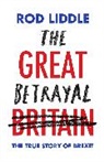 Rod Liddle, Liddle Rod - The Great Betrayal