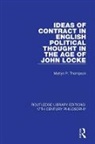 Martyn P. Thompson, Martyn P. (Tulane University Thompson - Ideas of Contract in English Political Thought in the Age of John Lock