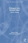 Michael Eigen, Eigen Michael, Loray Daws, Daws Loray - Dialogues With Michael Eigen