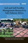 Piet van Asten, Vanlauwe Bernard, Danny Coyne, Nziguheba Generose, Taulya Godfrey, Stefan Hauser... - Soil and Soil Fertility Management Research in Sub-Saharan Africa
