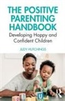 Judy Hutchings, Judy (University of Bangor Hutchings, Hutchings Judy - Positive Parenting Handbook