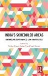 Varsha (Nirma University Bhagat-Ganguly, Varsha Kumar Bhagat-Ganguly, Varsha Bhagat-Ganguly, Bhagat-Ganguly Varsha, Sujit Kumar - Indias Scheduled Areas