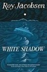 Roy Jacobsen, Jacobsen Roy - White Shadow