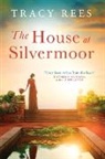 Tracy Rees, Rees Tracy - The House at Silvermoor