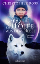 Christopher Ross - Northern Lights - Die Wölfe aus dem Nebel (Northern Lights, Bd. 2)