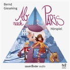 Bernd Gieseking, Edda Fischer, Enno Kalisch, Judith von Radetzky, Jakob Roden, Hubert Schlemmer... - Ab nach Paris!, 1 Audio-CD (Audio book)