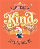 Jessica Hische, Hische Jessica, Jessica Hische - Tomorrow I'll Be Kind