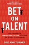 Patrick Lencioni, Dee Ann Turner - Bet on Talent