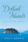 Steve K. Bertrand - Distant Islands