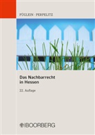 Fran Füglein, Frank Füglein, Frank (Dr. Füglein, Frank (Dr. iur. Füglein, Frank (Dr. iur.) Füglein, Frank (Dr.) Füglein... - Das Nachbarrecht in Hessen