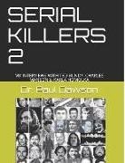 Dr Paul Dawson, Paul Dawson - Serial Killers 2: My Interviews with Ted Bundy, Charles Manson & Karla Homolka