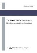 Stefan Schubert - The Werner Herzog Experience. Ein geisteswissenschaftlicher Sammelband
