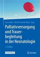 Lar Garten, Lars Garten, Kerstin von der Hude, von der Hude, von der Hude, Kerstin von der Hude - Palliativversorgung und Trauerbegleitung in der Neonatologie
