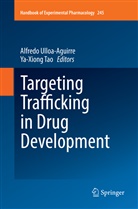 Tao, Tao, Ya-Xiong Tao, Alfred Ulloa-Aguirre, Alfredo Ulloa-Aguirre - Targeting Trafficking in Drug Development