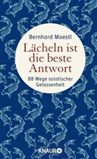 Bernhard Moestl - Lächeln ist die beste Antwort