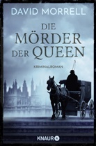David Morrell - Die Mörder der Queen