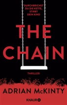 Adrian McKinty - The Chain - Durchbrichst du die Kette, stirbt dein Kind