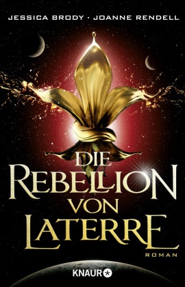 Jessic Brody, Jessica Brody, Joanne Rendell - Die Rebellion von Laterre - Roman